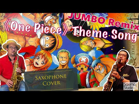 One Piece JUMBO Remix 航海王主題曲串燒 OP1 13 Saxophone Cover