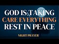 Listen Before Sleeping — See How God Works While You Rest | Night Prayer for Peace, Healing &amp; Rest