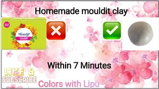 Homemade Fevicryl mouldit clay😱| How to make mouldit clay at home,Suitable for all types of clay art