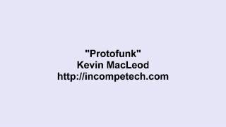 Kevin Macleod ~ Protofunk