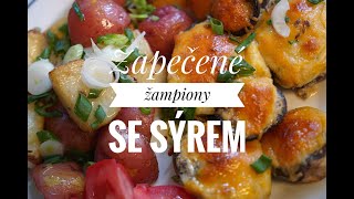 Zapečené žampiony se sýrem-recept