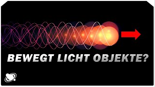 Warum kann Licht Objekte bewegen? | Raumzeit (2023)