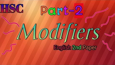 Modifiers||HSC||English 2nd Paper||Part-2