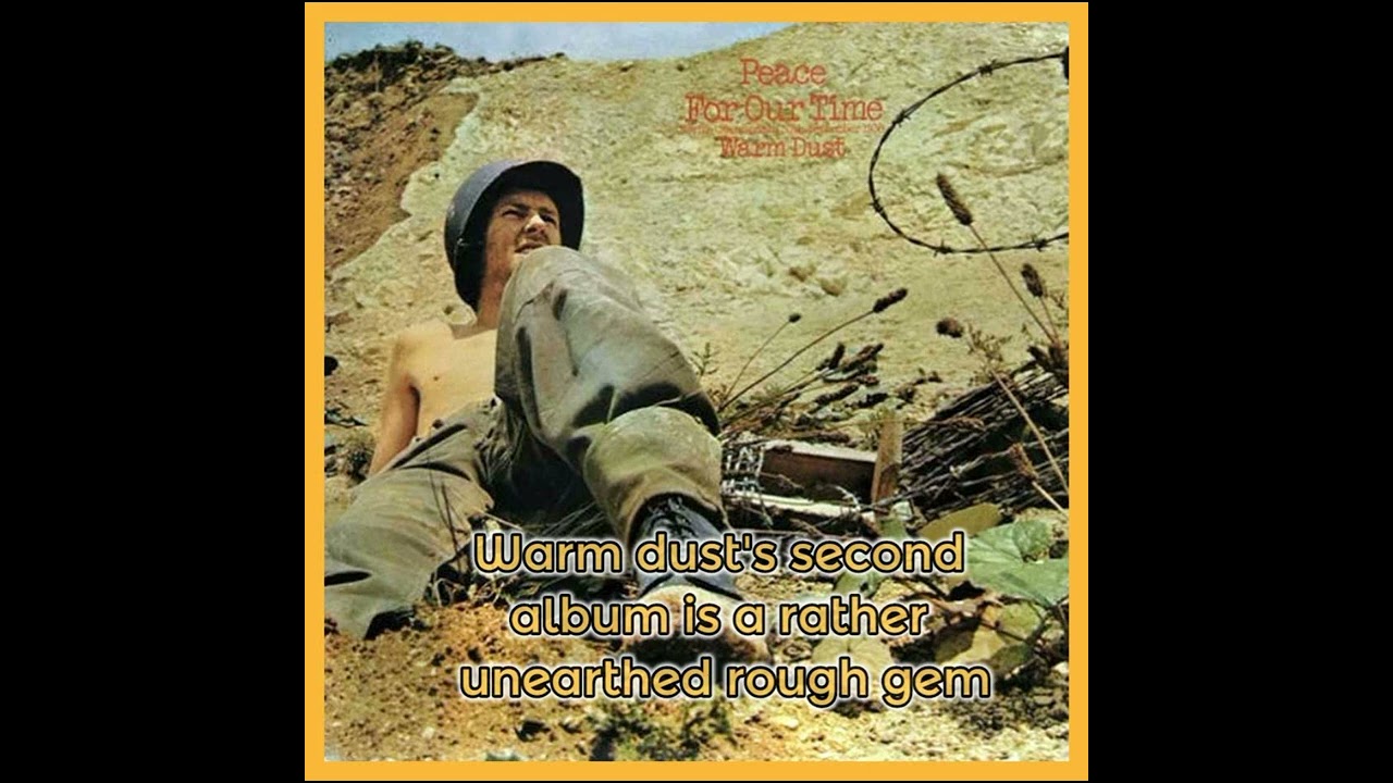 Warm Dust - Peace For Our Time (1971) - YouTube