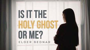 Is It the Holy Ghost or Me? (Recognizing the Spirit) // Elder Bednar
