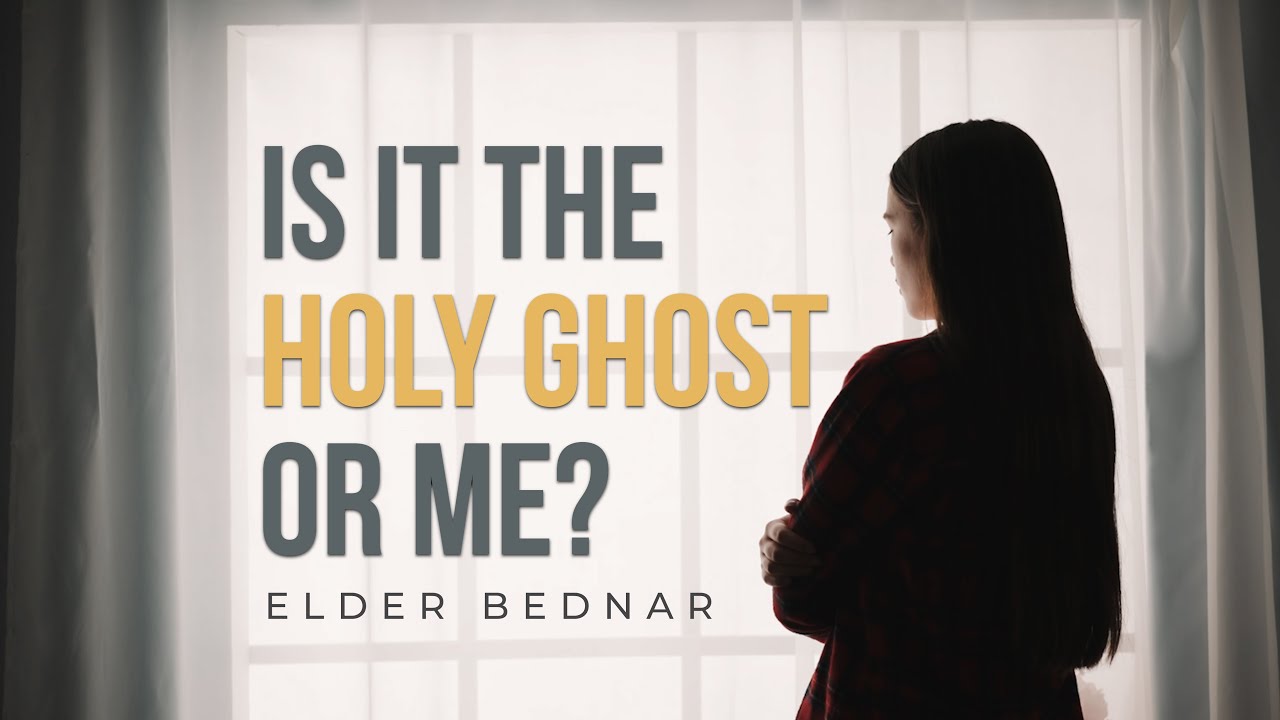 Is It the Holy Ghost or Me? (Recognizing the Spirit) // Elder Bednar