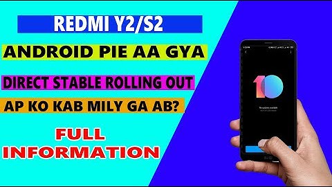 redmi y2/s2 android pie stable rolling out start