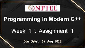 NPTEL Programming in Modern C++ WEEK 1 ASSIGNMENT 1 ANSWERS Solutions Quiz | 2023-July