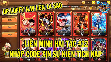 LIÊN MINH HẢI TẶC #22 NHẬP CODE SỰ KIỆN TÍCH NẠP UP LUFFY LÊN 14 SAO | 69 GAMING