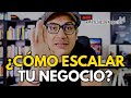 5 Estrategias para Escalar tu Negocio este año