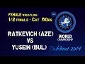 Semifinal - Female Wrestling 60 kg - Y. RATKEVICH (AZE) vs T. YUSEIN (BUL) - Tashkent 2014