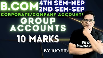 B.com 2nd Sep & 4th NEP Semester Company Accounts-II  | Group Account 10 marks