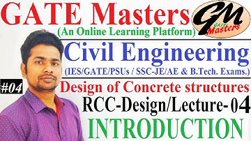 Design of Concrete Structures (RCC Design) Lecture - 04, (INTRODUCTION).