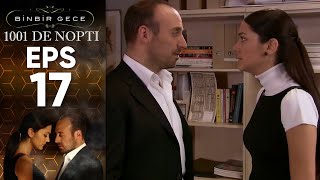 1001 De Nopti - Episodul 17