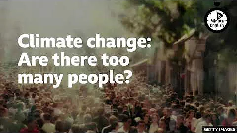#6Minute EnglishClimate change: Are there too many people?🆕 NEW⏱ @bbc_6_minutes