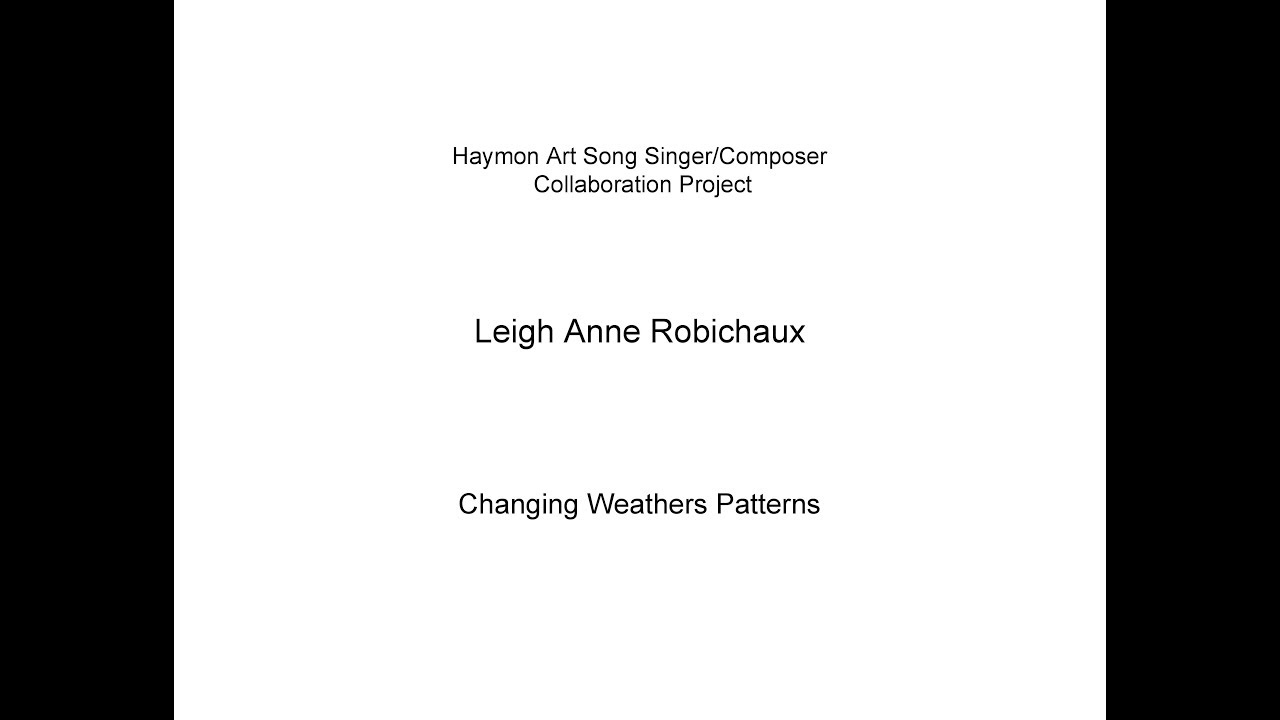 Leigh Anne Robichaux Changing Weather Patterns YouTube