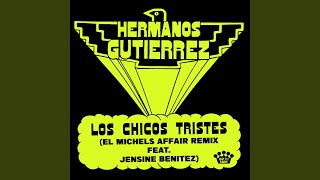 Miniatura del video "Hermanos Gutiérrez - Los Chicos Tristes (El Michels Affair Remix)"