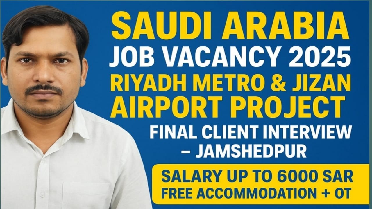 Saudi Arabia Job Vacancy 2025 | Riyadh Metro & Jizan Airport Project | Gulf Jobs 2025
