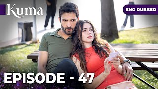 KUMA Full Episode 47 | Turkish series in English dubbed @araftadizisi