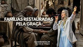 Famílias restauradas pela graça - Pra. Priscila Evaristo