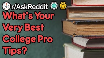 What Are Some Of The Best College Tips? (r/AskReddit)