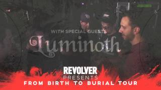 Revolver Magazine presents the From Birth To Burial Tour!