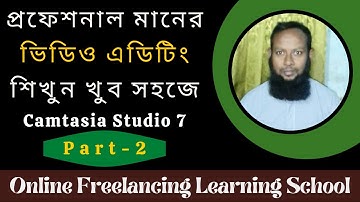 Camtasia Studio 7 Complete Bangla Tutorial for Beginners || How to edit video in Camtasia || Part-2