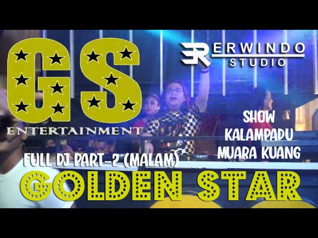 GOLDEN STAR FULL DJ (MALAM) PART-2 // KALAMPADU // ERWINDO STUDIO PRODUCTIONS class=