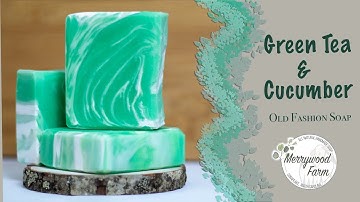 Green Tea & Cucumber | Cold Process Soap Making