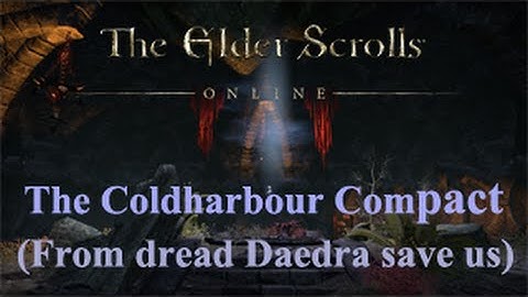 The Elder Scrolls Online: The Coldharbour Compact (From dread Daedra save us) (Lyrics)