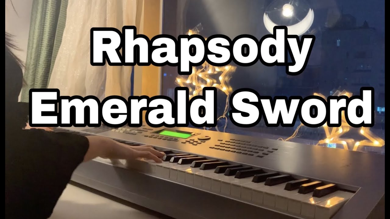 Rhapsody - Emerald Sword (에메랄드 소드) Piano Version