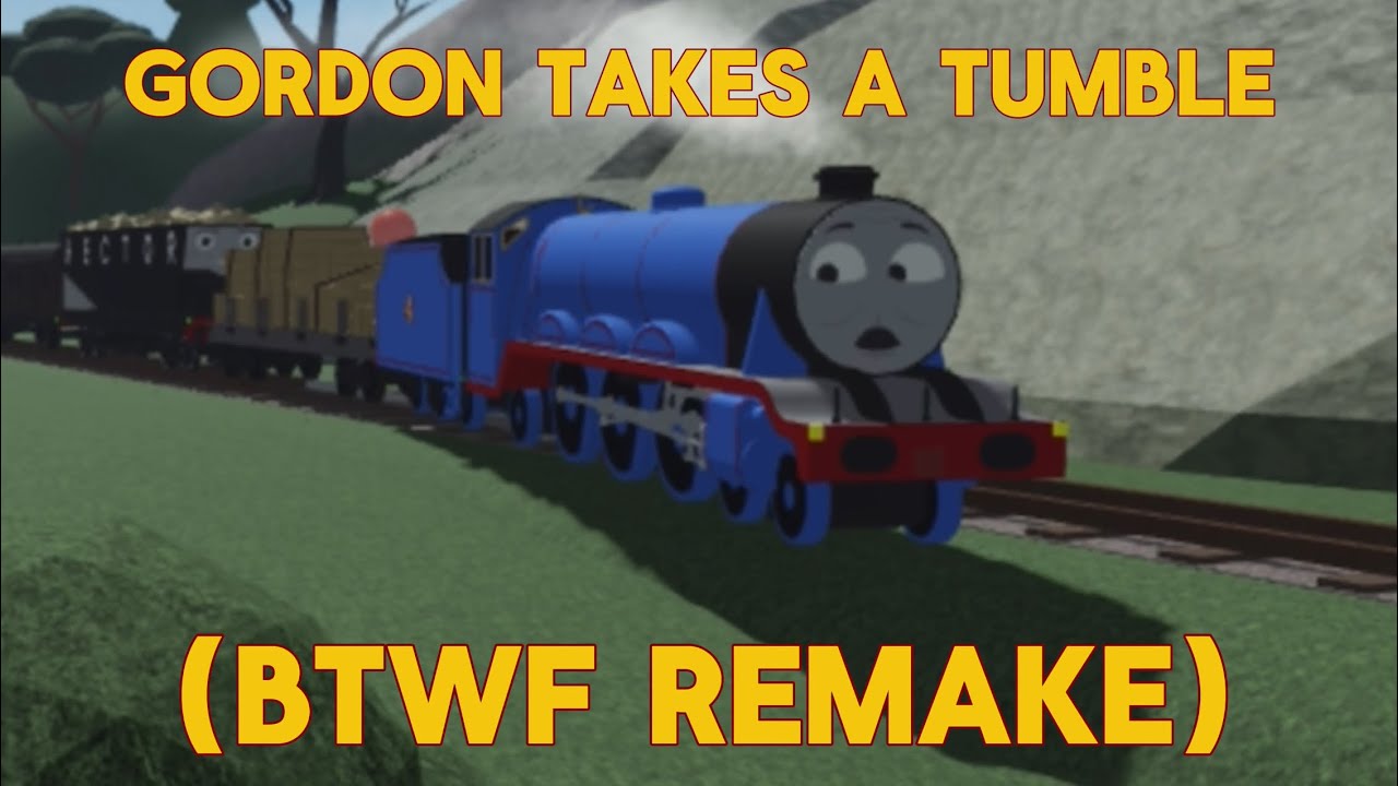 Gordon Takes A Tumble (BTWF Remake) (Micheal Brandon re-dub) #btwf