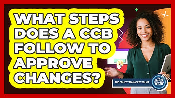What Steps Does A CCB Follow To Approve Changes?