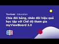 Chia đôi bảng, nhân đôi hiệu quả học tập với Chế độ tham gia - myViewBoard 3.0