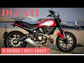 Ducati Scrambler - 5 Things I hate