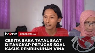 Ditangkap Tanpa Penjelasan Apapun, Ini Permintaan Saka Tatal | Kabar Utama tvOne
