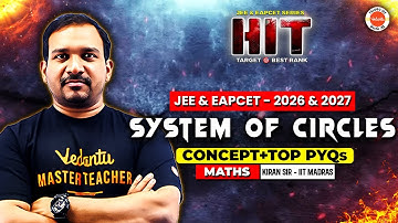 System Of Circles | Concept + Top PYQs | JEE & EAPCET 2026 & 2027 | Maths | Hit Series | Kiran Sir