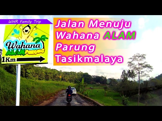 Wahana Alam Parung Tasikmalaya Part 1 | Begini Suasana Perjalanan dan Rutenya class=