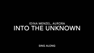 Into the unknown - IDINA MENZEL, AURORA (Sing Along)