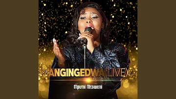 Angingedwa (Live)