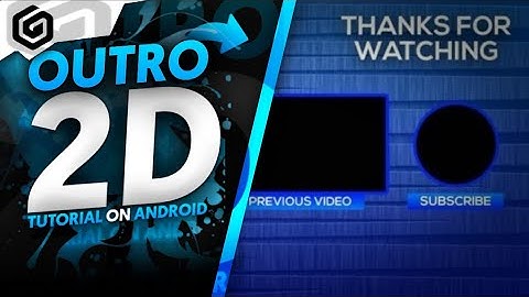 How To Make A Cool 2D OUTRO On Android![Ft.AdityaZz]