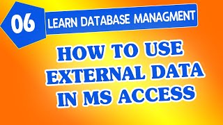 How to Use External Data in Microsoft Access in Urdu