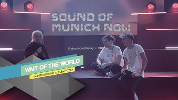 Sound Of Munich Now 2020 - Interview mit Wait Of The World