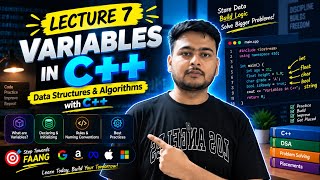 Lecture 7 : Variables in C++ | Data Structures & Algorithms with C++