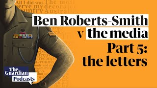 Ben Roberts-Smith v the media, part 5: the letters | Full Story podcast