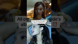 All of Ariana Grande’s album runtimes 👀 #arianagrande #petal #eternalsunshine #arianator