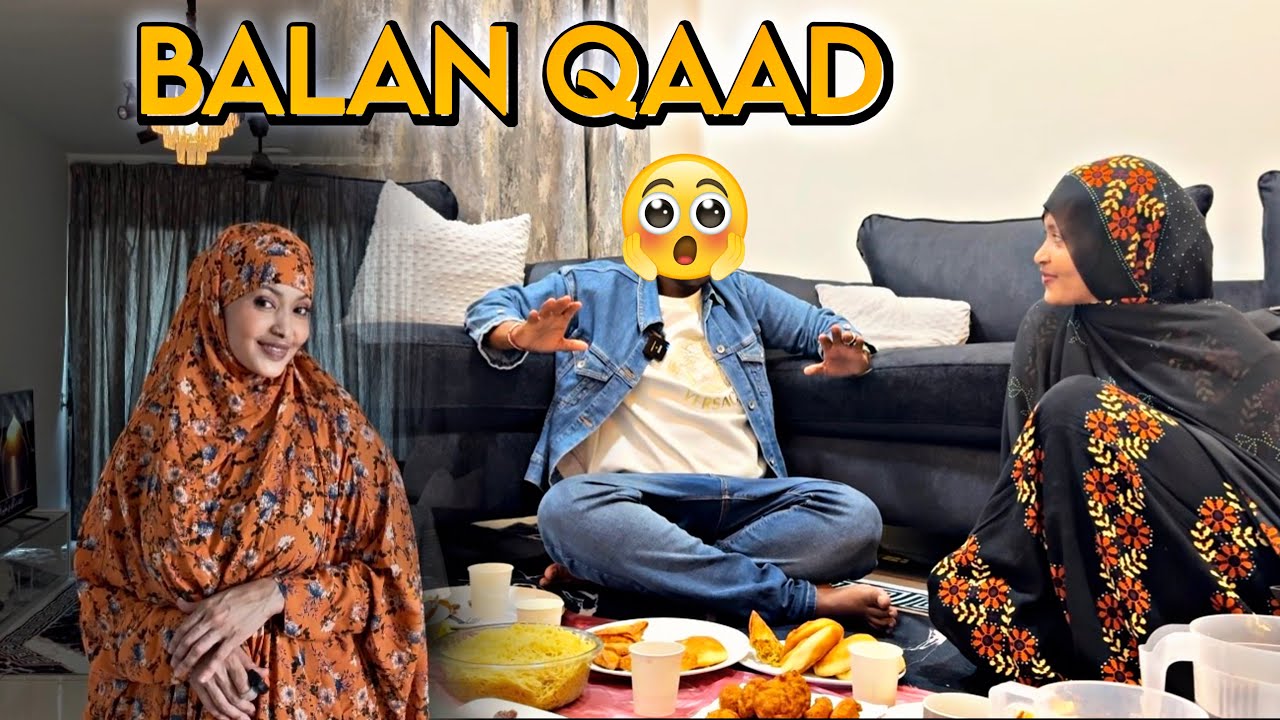 BOQOL GEEL &  BAAL QABKIISA AYU İİ BALAN QAADAY ...