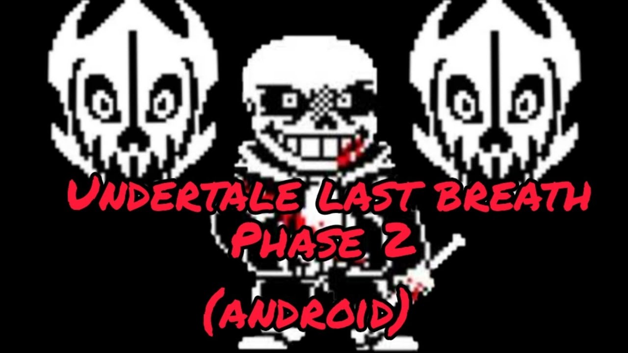 Undertale Last Breath Sans Fight Mobile (On Android) 