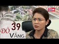 Đò Vắng - Tập 39 (Tập Cuối) | Phim Việt TV | Phim Tình Cảm Việt Nam