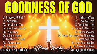 Goodness Of God ✝Hillsong Worship,Best Praise And Worship Songs 2025, Special Worship Songs Playlist